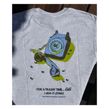 For a Trashy Time Call... Tee